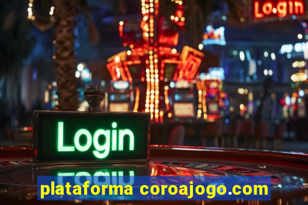 plataforma coroajogo.com